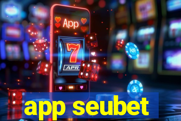 app seubet